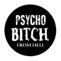 psycho bitch from hell button | KleineButtons.nl